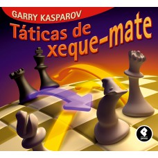 Táticas de Xeque-Mate Táticas de Xeque-Mate