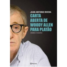 Carta aberta de Woody Allen para Platão Carta aberta de Woody Allen para Platão