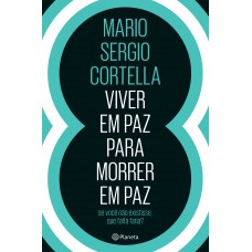 Viver em paz para morrer em paz Viver em paz para morrer em paz