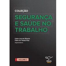 Segurança e saúde no trabalho vol. 3