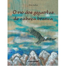 O rio dos gigantes de cabeça branca