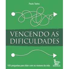 Vencendo as dificuldades Vencendo as dificuldades