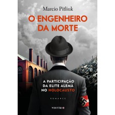 O engenheiro da morte O engenheiro da morte