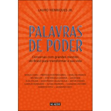 Palavras de poder: conversas com grandes mestres do Brasil para transformar a sua vida