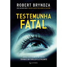 Testemunha fatal (Detetive Erika Foster Livro 7)