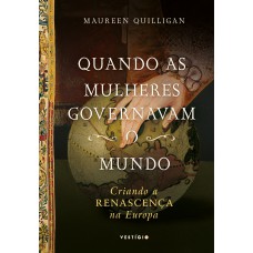 Quando as mulheres governavam o mundo