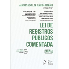 Lei de Registros Públicos Comentada - 1ª Edição 2023 Lei de Registros Públicos Comentada - 1ª Edição 2023