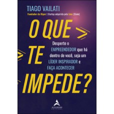 O que te impede? O que te impede?