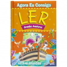 Agora eu Consigo Ler II: Grandes Aventuras Agora eu Consigo Ler II: Grandes Aventuras