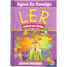 Agora eu Consigo Ler II: Histórias para Meninas Agora eu Consigo Ler II: Histórias para Meninas
