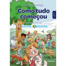 Como tudo começou