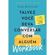 WORKBOOK: Talvez você deva conversar com alguém