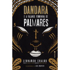 Dandara e a Falange Feminina de Palmares