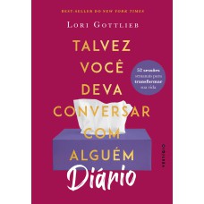 DIÁRIO: Talvez você deva conversar com alguém