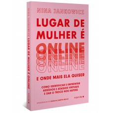 Lugar de mulher é online e onde mais ela quiser Lugar de mulher é online e onde mais ela quiser