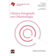 Clínica Integrada em Odontologia Clínica Integrada em Odontologia
