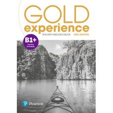 Gold Experience (2nd Edition) B1+ Teacher''s Resource Book Gold Experience (2nd Edition) B1+ Teacher''s Resource Book