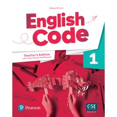 English Code (Ae) 1 Teacher''s Edition With Ebook, Online Practice* & Digital Resources English Code (Ae) 1 Teacher''s Edition With Ebook, Online Practice* & Digital Resources