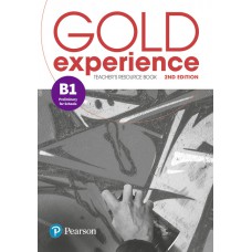 Gold Experience (2nd Edition) B1 Teacher''s Resource Book Gold Experience (2nd Edition) B1 Teacher''s Resource Book