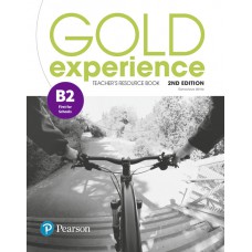 Gold Experience (2nd Edition) B2 Teacher''s Resource Book Gold Experience (2nd Edition) B2 Teacher''s Resource Book