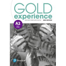 Gold Experience (2nd Edition) A2 Teacher''s Resource Book Gold Experience (2nd Edition) A2 Teacher''s Resource Book