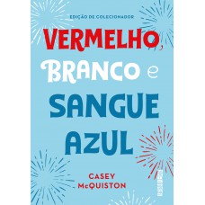 Vermelho, branco e sangue azul (Edição de colecionador) Vermelho, branco e sangue azul (Edição de colecionador)