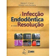 A infecção endodôntica e sua resolução