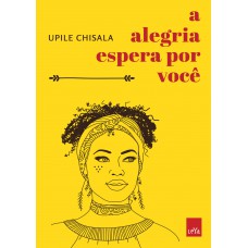 A alegria espera por você A alegria espera por você