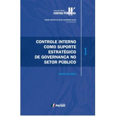 Controle interno como suporte estratégico de governança no setor público Controle interno como suporte estratégico de governança no setor público