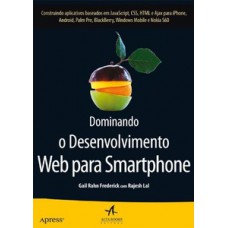 Dominando o desenvolvimento web para smartphone Dominando o desenvolvimento web para smartphone