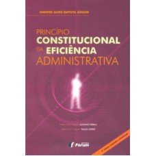 Princípio constitucional da eficiência administrativa Princípio constitucional da eficiência administrativa
