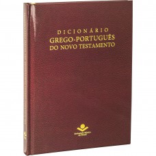 Dicionário Grego-Português do Novo Testamento Dicionário Grego-Português do Novo Testamento