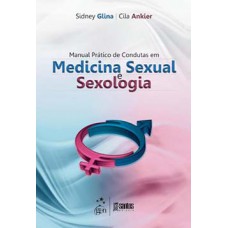 Manual prático de condutas em medicina sexual e sexologia Manual prático de condutas em medicina sexual e sexologia