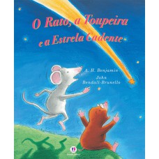 O rato, a toupeira e a estrela cadente O rato, a toupeira e a estrela cadente