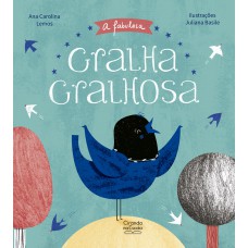 A fabulosa Gralha Gralhosa A fabulosa Gralha Gralhosa