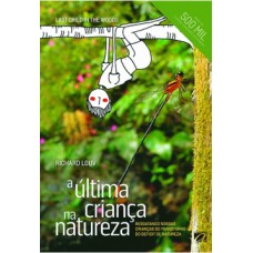 A última criança na natureza A última criança na natureza
