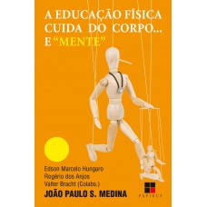 Educação física cuida do corpo... e Educação física cuida do corpo... e