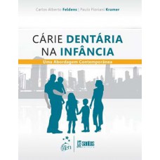 Cárie dentária na infância Cárie dentária na infância