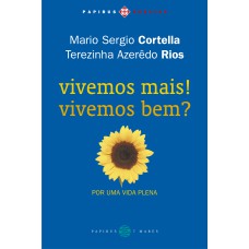 Vivemos mais! Vivemos bem? Vivemos mais! Vivemos bem?