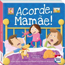 Pequenos Tesouros: Acorde, mamãe!