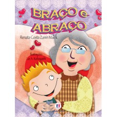 Braço e abraço Braço e abraço