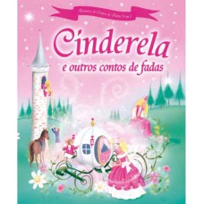 Cinderela e outros contos de fadas Cinderela e outros contos de fadas