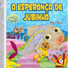 A esperança de Jubinha A esperança de Jubinha