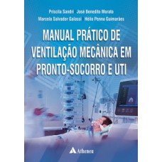 Manual prático de ventilação mecânica em pronto-socorro e UTI Manual prático de ventilação mecânica em pronto-socorro e UTI