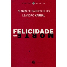 Felicidade ou morte