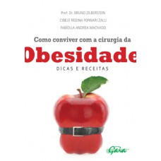 Como conviver com a cirurgia da obesidade Como conviver com a cirurgia da obesidade