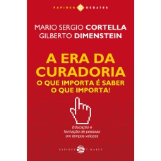 A era da curadoria A era da curadoria