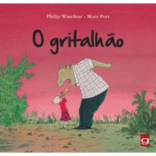 O gritalhão