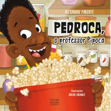 Pedroca, o professor pipoca