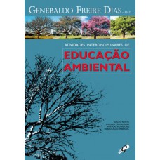 Atividades interdisciplinares de educação ambiental Atividades interdisciplinares de educação ambiental